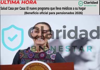 Salud Casa por Casa: El nuevo programa que lleva médicos a su hogar (Beneficio oficial para pensionados 2026)
