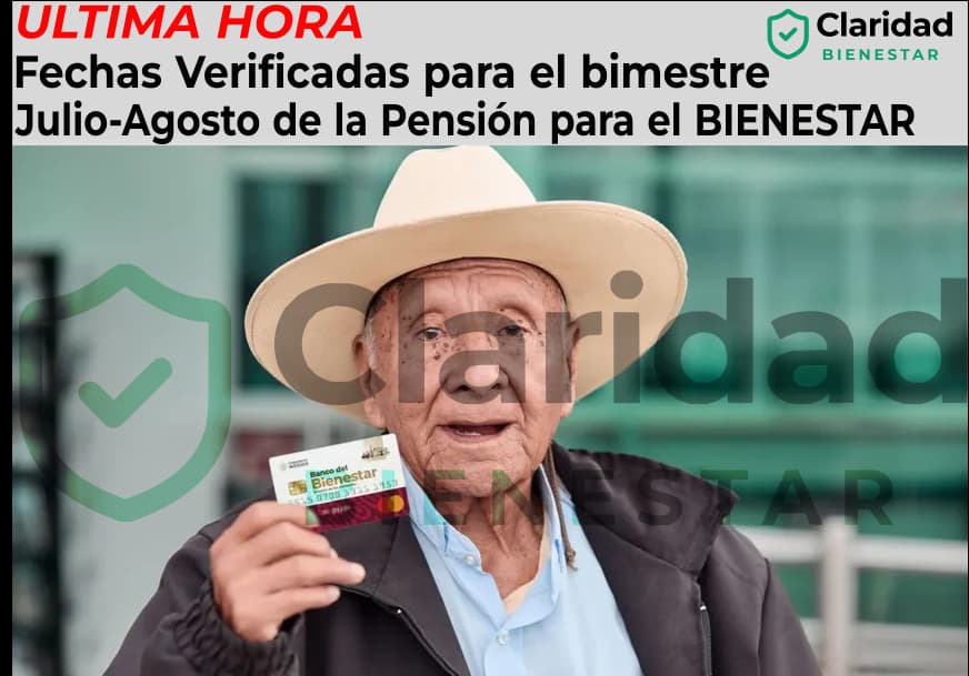 Fechas Verificadas para el bimestre Julio-Agosto de la Pensión